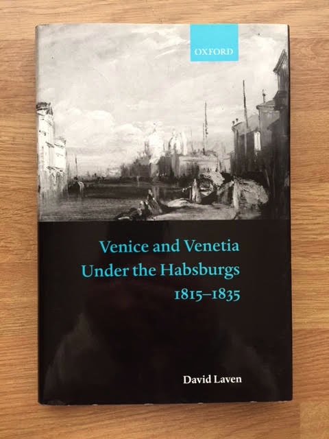 Venice and Venetia Under the Habsburgs, 1815-1835