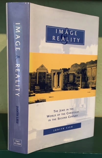 Image and Reality: The Jews in the World of the Christians in the Second Century