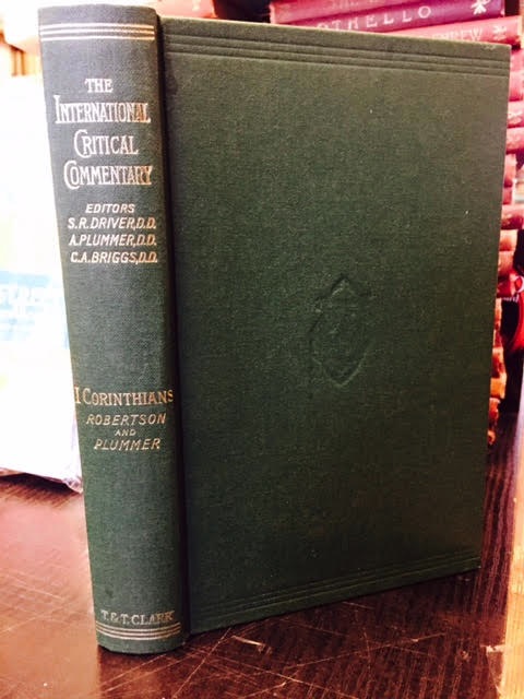 A Critical and Exegetical Commentary on The First Epistle of St. Paul to the Corinthians