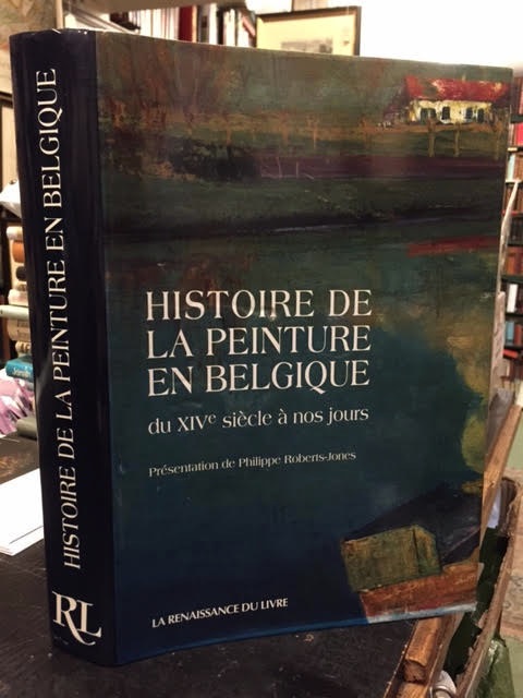 Histoire de la Peinture en Belgique du XIVe Siecle a Nos Jours