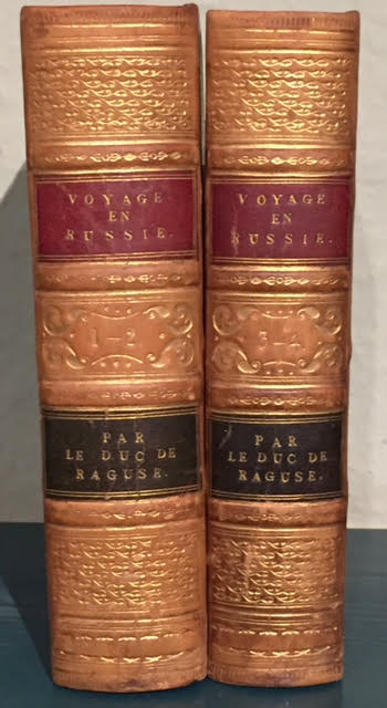 Voyage de M. Le Marechal, Duc de Raguse, en Hongrie, en Transylvanie, dans la Russie Meridionale, en Crimee et sur les Bords de la Mer D'Azoff; a Constantinople et sur Quelques Parties de L'Asie Mineure; en Syrie, en Palestine et en Egypte. 4 volumes in 2