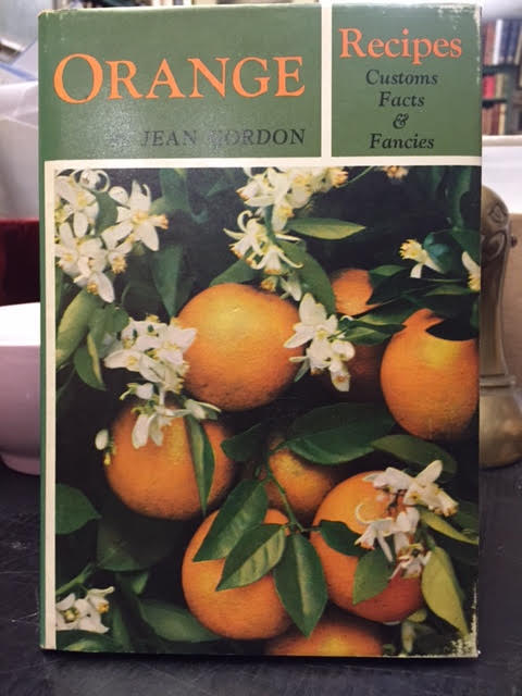 Orange Recipes. Customs, Facts, Fancies