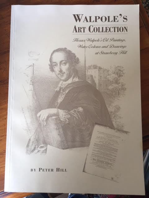 Walpole's Art Collection: Horace Walpole's Oil Paintings, Water Colours and Drawings at Strawberry Hill