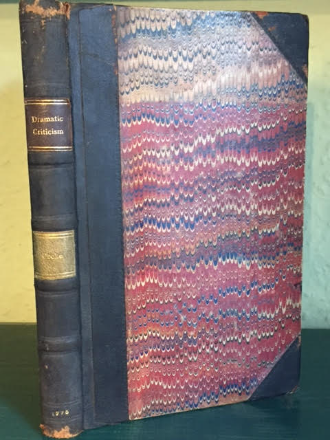 The Elements of Dramatic Criticism. Containing an Analysis of the Stage Under the Following Heads, Tragedy, Tragi-Comedy, Comedy, Pantomime and Farce. With a Sketch of the Education of the Greek and Roman Actors; Concluding with Some General Instructions For Succeeding in the Art of Acting