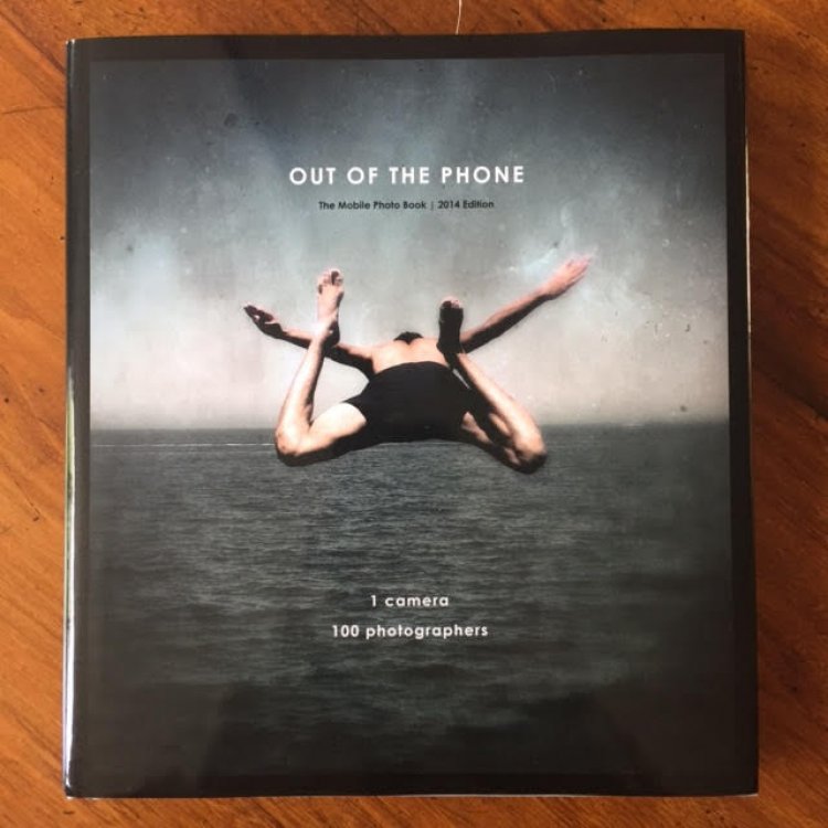 Out of the Phone. The Mobile Photo Book. 1 Camera, 100 Photographers