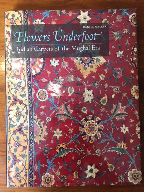 Flowers Underfoot: Indian Carpets of the Mughal Era
