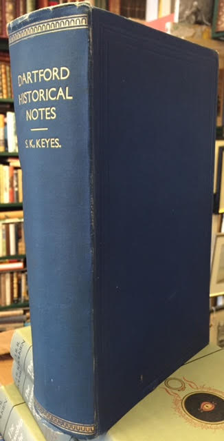 Dartford Some Historical Notes Written and Colected