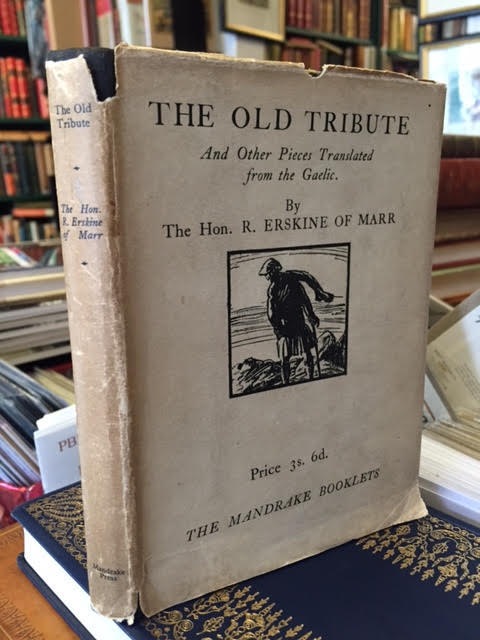 The Old Tribute : And Other Pieces Translated from the Gaelic The Mandrake Booklets