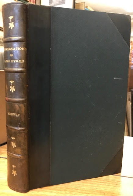 Conversations of Lord Byron : Noted During a Residence with His Lordship at Pisa, in the Years 1821 and 1822