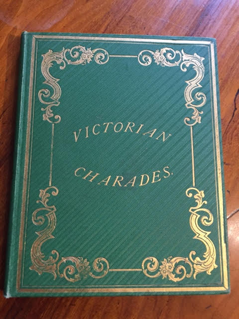 Victorian Geographical and Biographical Charades : Intended as a Pastime for Winter Evenings, Combining Amusement with Instruction