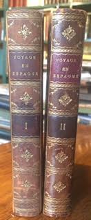 Voyage en Espagne du Chevalier Saint-Gervais, Officier Francais, et les divers Evenements de son Voyage [bound with] L'Impatient, Comedie en un Acte et en vers Libres. In two volumes