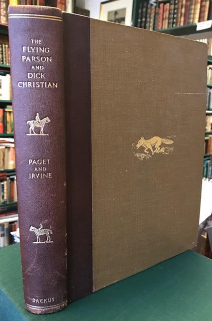 The Flying Parson and Dick Christian : Incorporating 'The Druid's' Chapters from 'Silk and Scarlet,' and 'Post and Paddock,' and Several Hitherto Unpublished Letters From George Osbaldeston