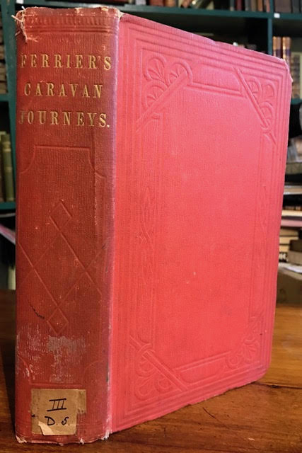Caravan Journeys and Wanderings in Persia, Afghanistan, Turkistan, and Beloochistan; With Historical Notices of the Countries Lying Between Russia and India