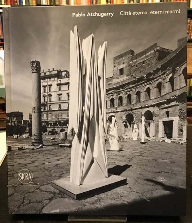 Pablo Atchugarry Citta Eterna, Eterni Marmi