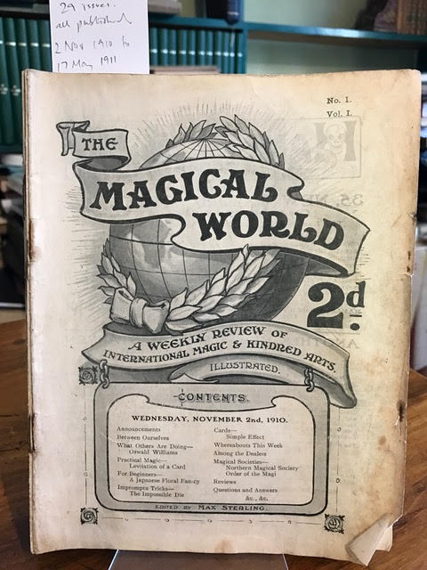 The Magical World : A Weekly Review of International Magic & Kindred Arts. 2 Nov. 1910 - 17 May 1911. 29 issues