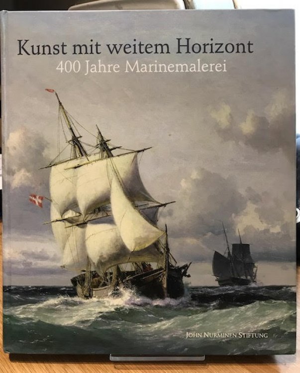 Kunst Mit Weitem Horizont : 400 Jahre Marinemalerei