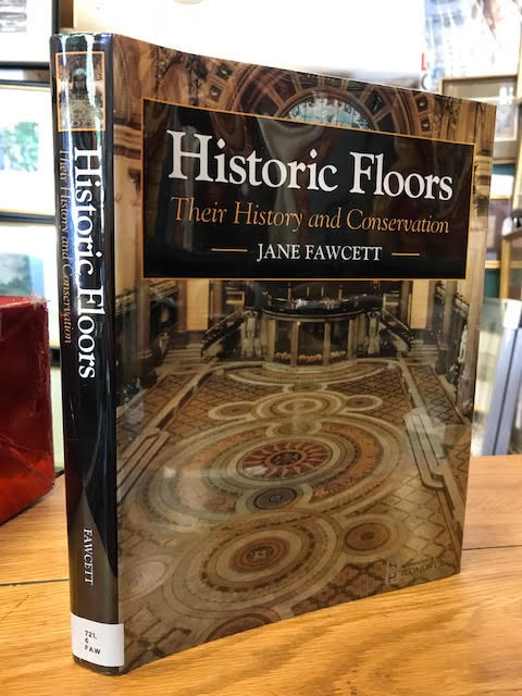 Historic Floors : Their History and Conservation