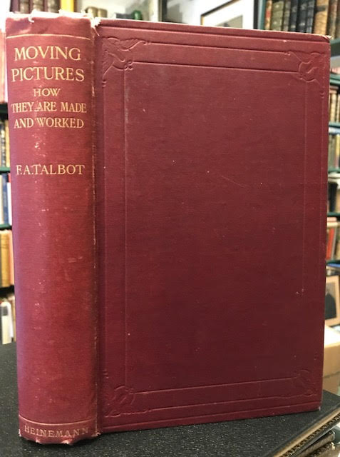 Moving Pictures : How They are Made and Worked. Conquests of Science