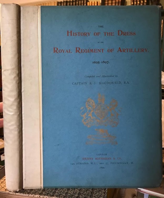 The History of the Dress of the Royal Regiment of Artillery, 1625-1897
