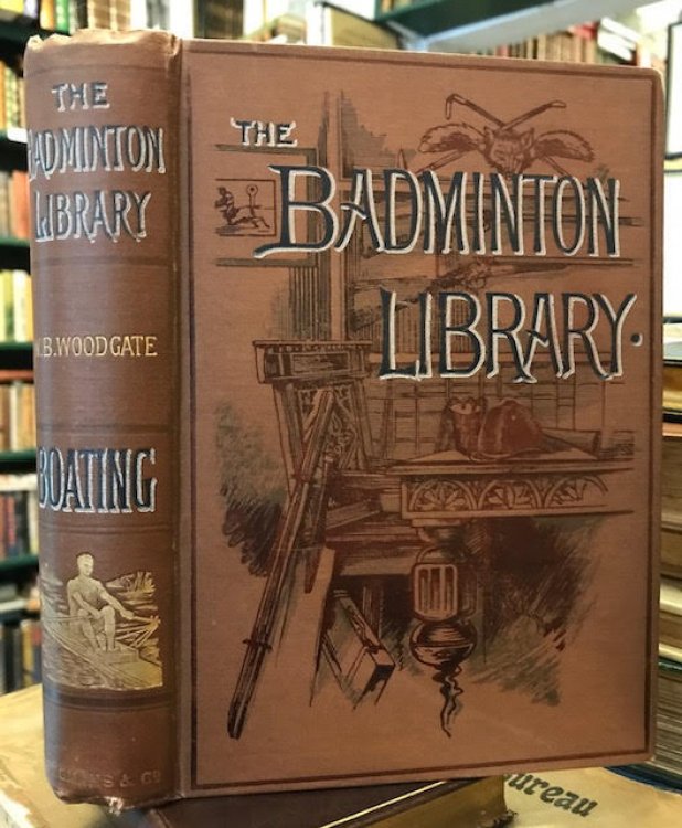 Boating. The Badminton Library