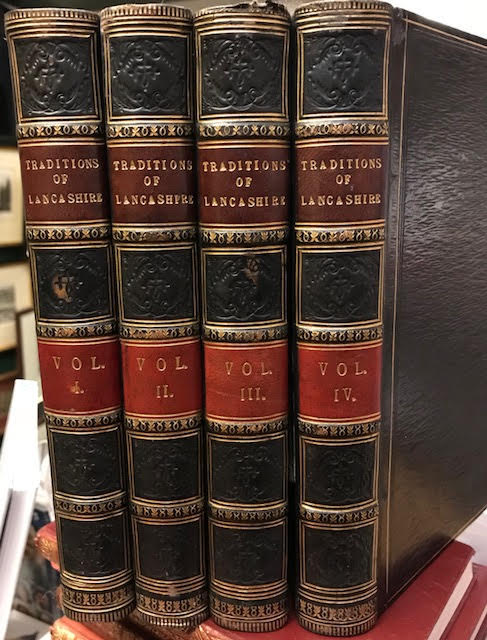 Traditions of Lancashire : Series 1: Volumes 1 and 2. Series 2: Volumes 1 & 2. In four volumes