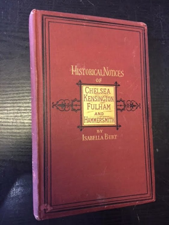 Historical Notices of Chelsea, Kensington, Fulham and Hammersmith