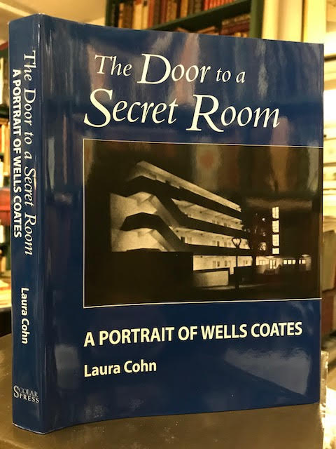 The Door to a Secret Room : A Portrait of Wells Coates