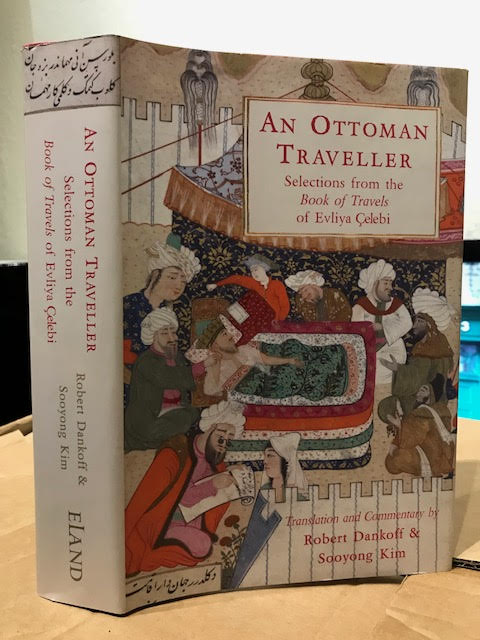 An Ottoman Traveller : Selections from the Book of Travels of Evliya Celebi