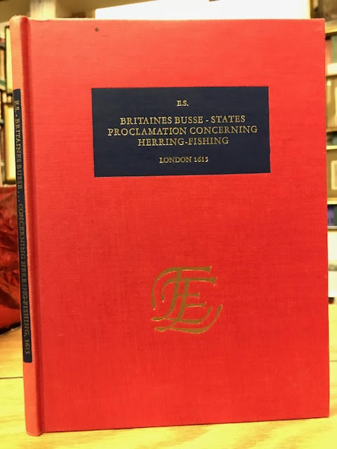 Britaines Busse.States Proclamation Concerning Herring-Fishing : London 1615. The English Experience Number 690