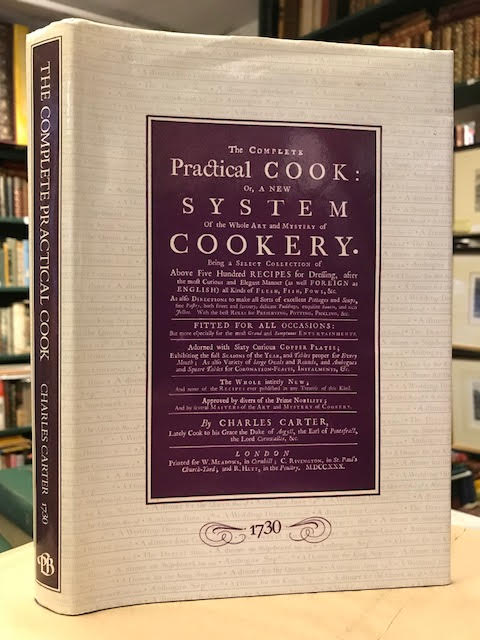 The Complete Practical Cook : Or, a New System of the Whole Art and Mystery of Cookery