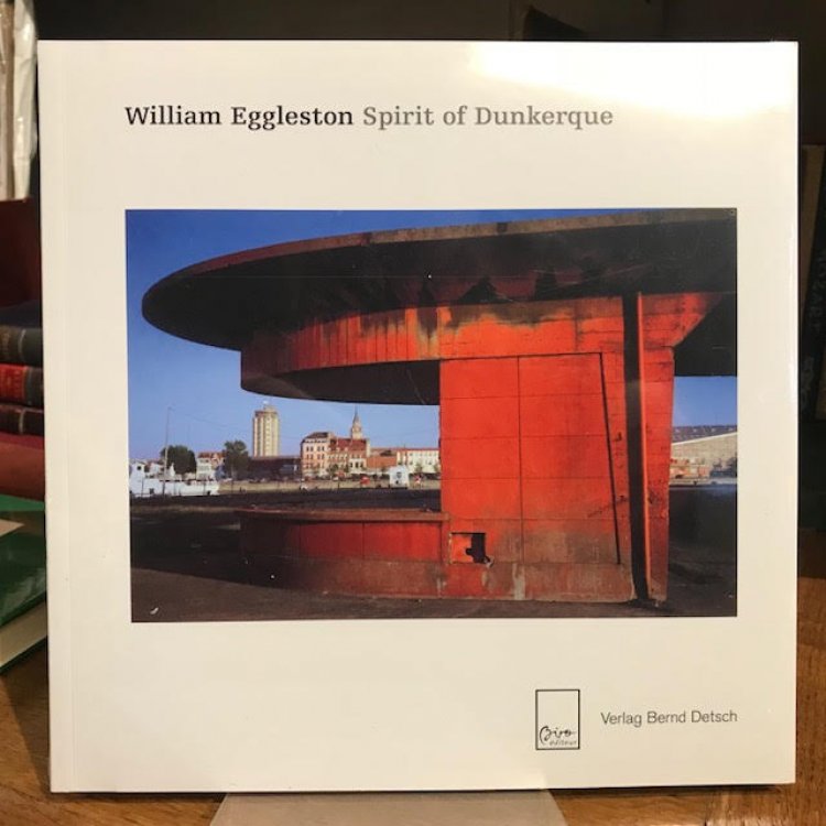William Eggleston: Spirit of Dunkerque