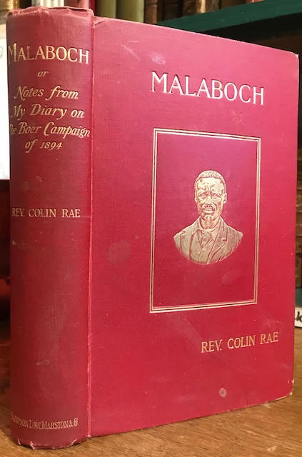 Malaboch : Or, Notes From My Diary on The Boer Campaign of 1894 Against the Chief Malaboch .