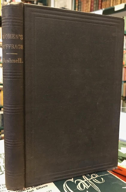 Women's Suffrage : The Reform Against Nature