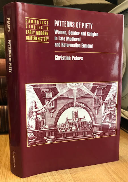 Patterns of Piety : Women, Gender and Religion in Late Medieval and Reformation England