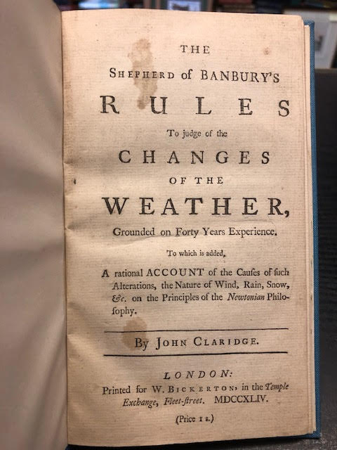 The Shepherd of Banbury's Rules to Judge of the Changes of the Weather, Grounded on Forty Years Experience