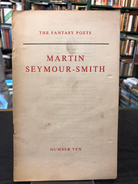 Martin Seymour-Smith : The Fantasy Poets Number Ten
