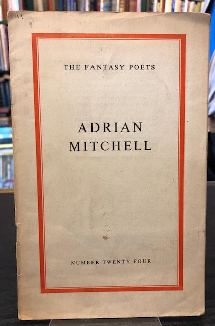 Adrian Mitchell : The Fantasy Poets Number Twenty Four
