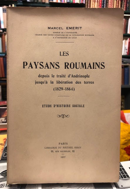 Les Paysans Roumains : Depuis le Traite d'Andrinople jusqu'a la Liberation des Terres (1829-1864)