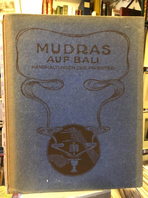 Mudras auf Bali : Handhaltungen der Priester. Band XV