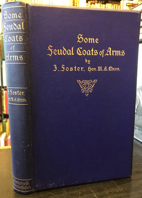 Some Feudal Coats of Arms : From Heraldic Rolls 1298-1418