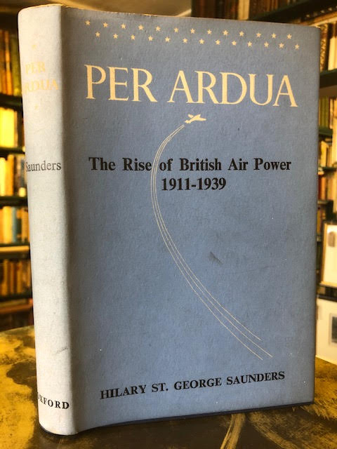 Per Ardua. The Rise of British Air Power 1911-1939