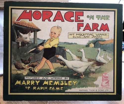 Horace on the Farm : Not Forgetting Winnie, Elsie, and Johnny