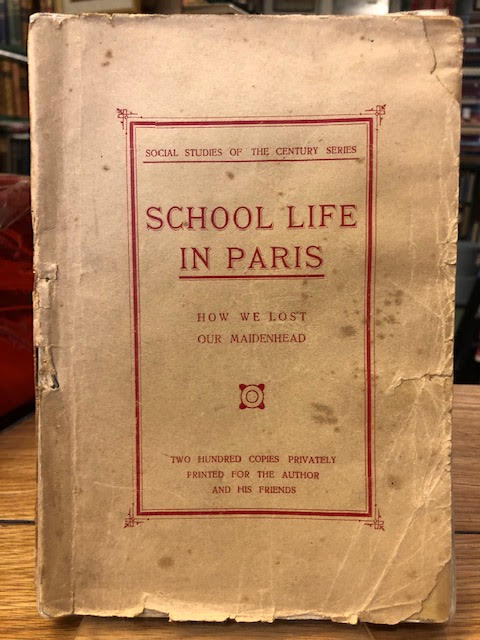 School Life in Paris : How We Lost Our Maidenhead. Social Studies of the Century Series