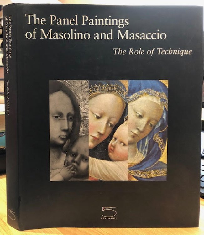 Panel Paintings of Masolino and Masaccio, The: The Role of Technique
