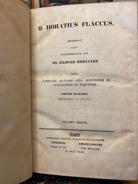 Q. Horatius Flaccus. Recensuit atque interpretatus est Io. Caspar Orellius. Addita varietate lectionis codd. Bernensium III Sangallensis et Turicensis. In two volumes