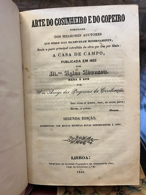 Arte do Cosinheiro e do Copeiro : Sendo a parte principal extrahida da obra que tem por titulo : A Casa de Campo, publicada em 1822 por Mme. Aglae Adanson . [Art of the cook and the butler].