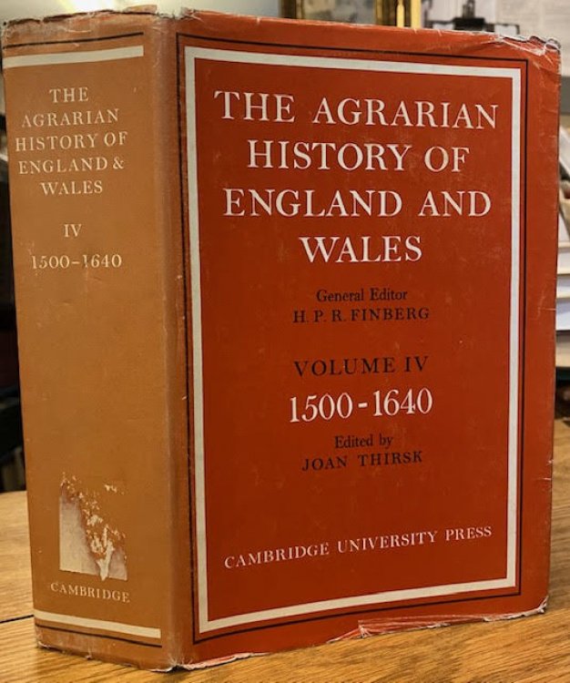 The Agrarian History of England and Wales, Volume IV, 1500-1640