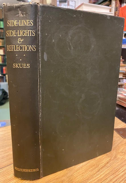Sidelines, Side-lights & Reflections - fugitive papers of a chalk-stream angler