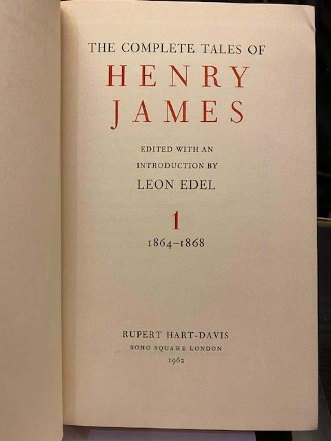 The Complete Tales of Henry James; 1864-1910 in Twelve volumes