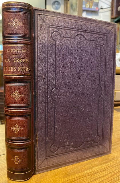 La Terre Et Les Mers; Ou Description Physique Du Globe